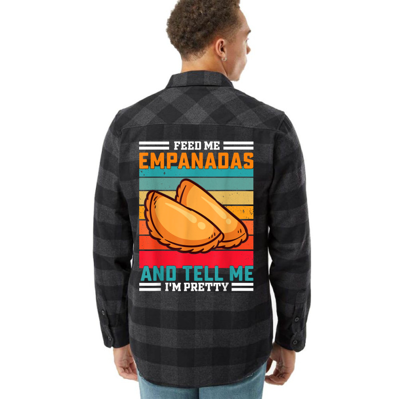 Funny Retro Feed Me Empanadas Saying   Latin American T Shirt Flannel Shirt by kylrahal8pot | Artistshot