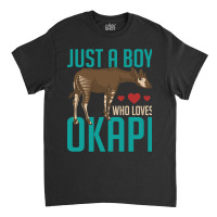 Trending Zoo Animal Africa Just A Boy Who Loves Okapi Classic T-shirt | Artistshot