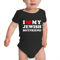 I Love My Jewish Boyfriend, I Heart My Jewish Boyfriend Baby Bodysuit | Artistshot