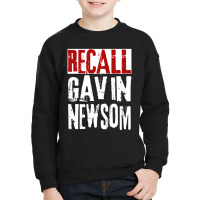 Hot Trend Recall Gavin Newsom Anti Ca California Governor Gavin Newsom Youth Sweatshirt | Artistshot