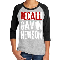 Hot Trend Recall Gavin Newsom Anti Ca California Governor Gavin Newsom Youth 3/4 Sleeve | Artistshot