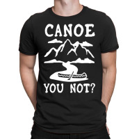 Canoe You Not Racerback Tank T-shirt | Artistshot