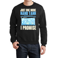 Trending Nano Tank Aquarium Jokes For Fish Tank Collectors Crewneck Sweatshirt | Artistshot