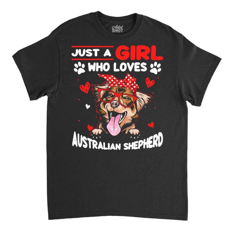 Just A Girl Who Loves Dogs T  Shirt Vintage Just A Girl Who Love Austr Classic T-shirt by roderick79981 | Artistshot