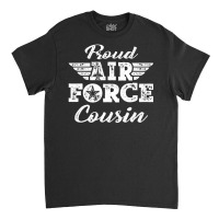 Hot Trend Proud Us Air Force Cousin Pride Military Family Classic T-shirt | Artistshot