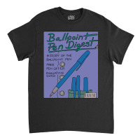 Hot Trend Ballpoint Pen Digest Magazine Classic T-shirt | Artistshot