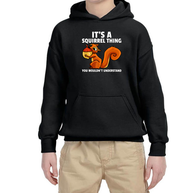 Hot Trend It's A Squirrel Thing For A Squirrel Whisperer Youth Hoodie by Sierra Dennis | Artistshot