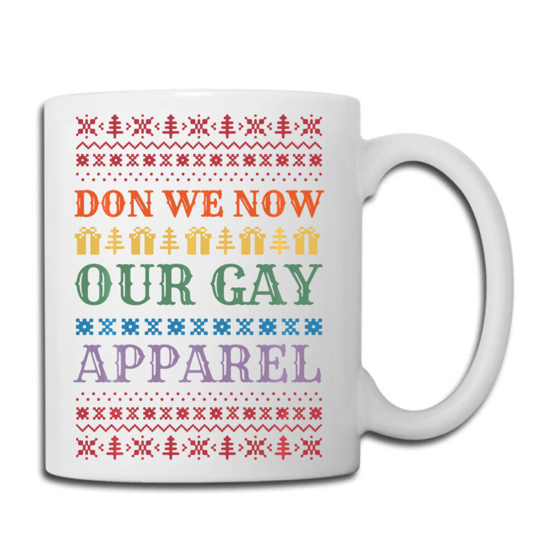 Trending Don We Now Our Gay Gay Christmas Lgbt Xmas Coffee Mug | Artistshot