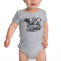 Let's Go To Bali Waves Indonesia Vacation Summer T Shirt Baby Bodysuit | Artistshot