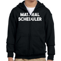 Material Scheduler T Shirt Youth Zipper Hoodie | Artistshot