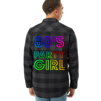 80s Party Girl Funny And Cute 80s Gift Design  (1) (1) (1) Flannel Shirt | Artistshot