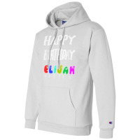 Happy Birthday Elijah Champion Hoodie | Artistshot