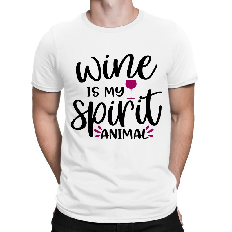 Wine Is My Spirit Animal T-shirt | Artistshot