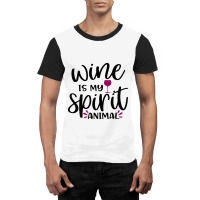 Wine Is My Spirit Animal Graphic T-shirt | Artistshot