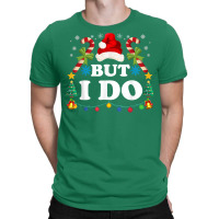 I Don't Do Matching Christmas Outfits Couples But I Do Xmas T-shirt | Artistshot