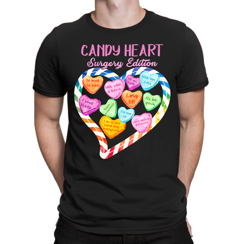 Anesthesia Nurse Valentines Day Candy Heart Surgery Edition T-shirt | Artistshot