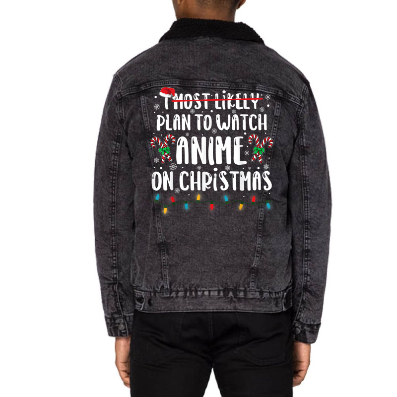 I Most Likely Plan To Watch Anime On Christmas Family Unisex Sherpa-Lined Denim Jacket by Pinch1410 | Artistshot