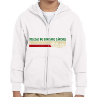 Soledad De Graciano Sánchez Mexico T Shirt Youth Zipper Hoodie | Artistshot