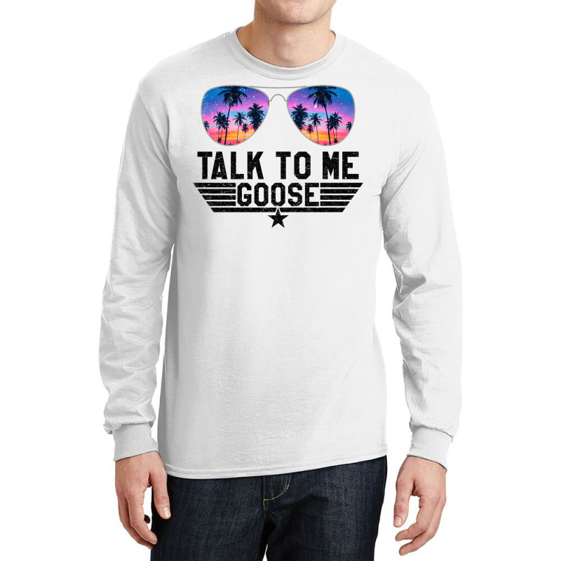 Talk To Me Goose (4) Long Sleeve Shirts | Artistshot