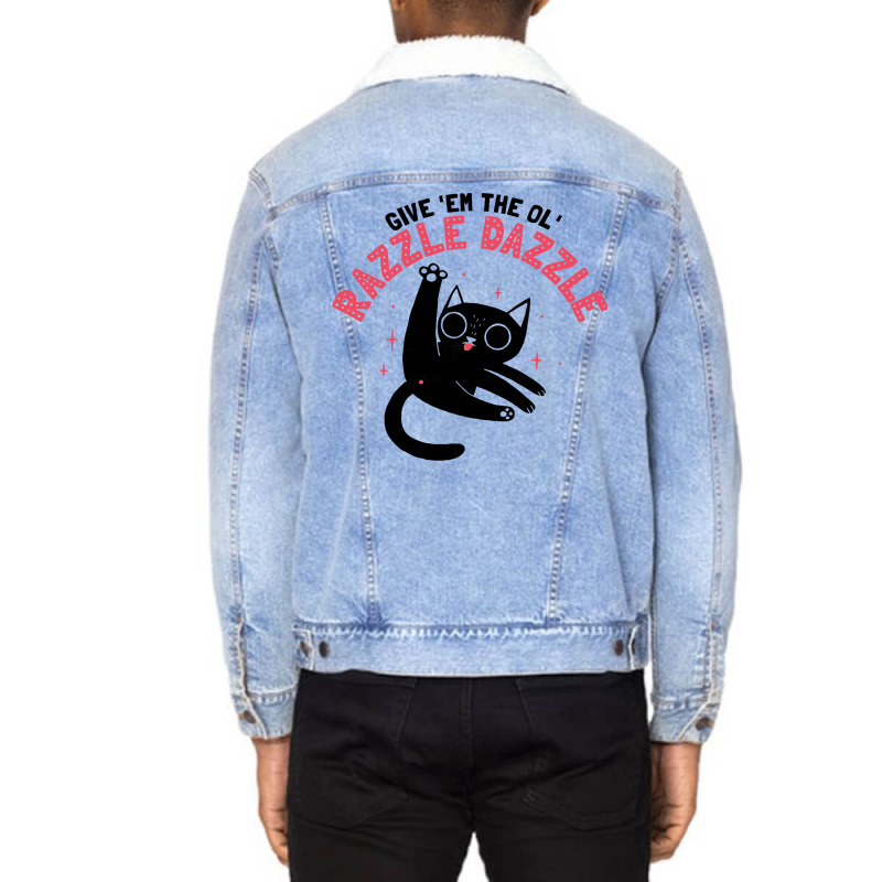 The Ol' Razzle Dazzle Unisex Sherpa-lined Denim Jacket | Artistshot