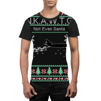 Kc 10 Nkawtg, Not Even Santa Sweatshirt Graphic T-shirt | Artistshot