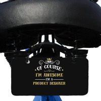 Of Course I'm Awesome I'm A Product Designer Bicycle License Plate | Artistshot