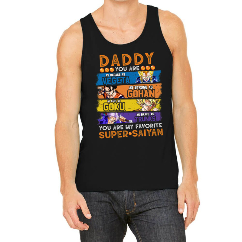 Daddy Dragonball Daddy You Are My Favorite Super Saiyan Funny Vegeta G Tank Top by TracyLSontrop | Artistshot