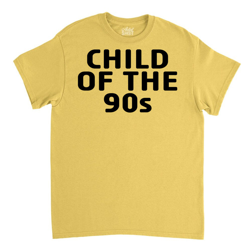 Child Of The 90s  (1) (1) Classic T-shirt | Artistshot