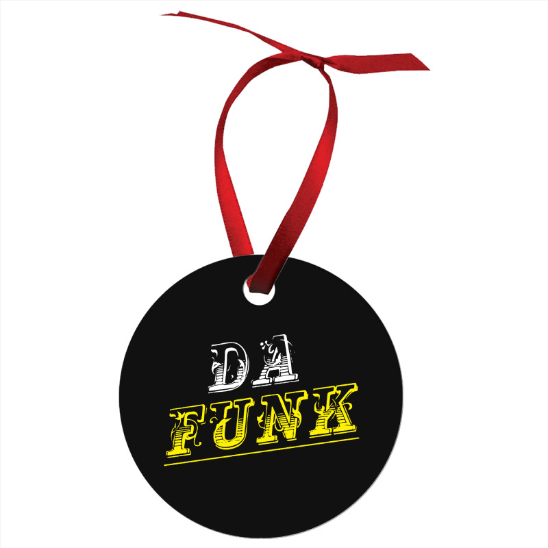 Da Funk Ornament | Artistshot