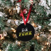 Da Funk Ornament | Artistshot