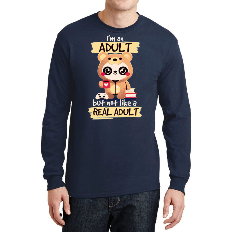 Adult Panda Bear Im An Adult But Not Like A Real Adult Classic Long Sleeve Shirts by embarigosineg | Artistshot