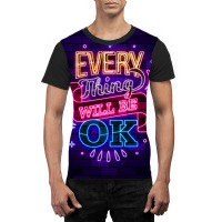 Everything Will Be Ok Graphic T-shirt | Artistshot