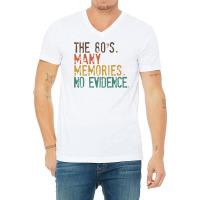 Funny 80s Nostalgia, The 80s Many Memories No Evidence, Retro Vintage V-neck Tee | Artistshot