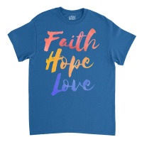 Faith Hope Nostalgia Blue Classic T-shirt | Artistshot