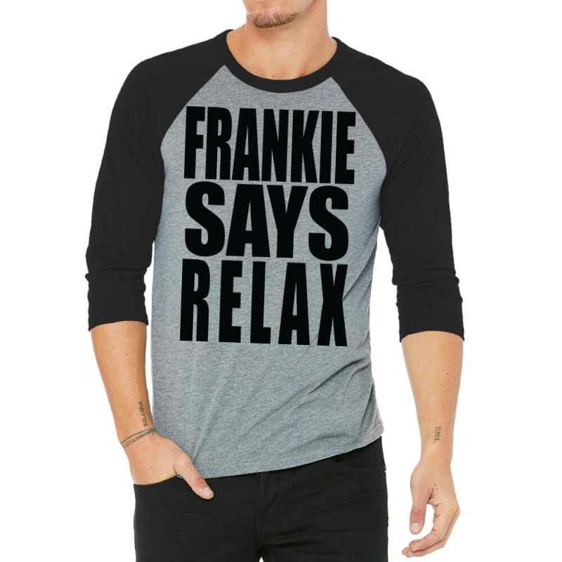 Frankie Says Tumblr Cute 3/4 Sleeve Shirt | Artistshot