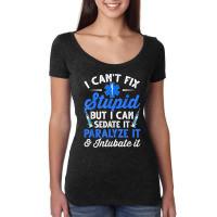 Paramedic Emt Can Sedate And Paralyze Stupid Funny Ems T Shirt Women's Triblend Scoop T-shirt | Artistshot