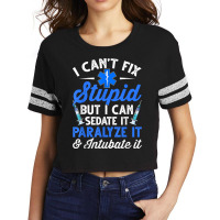 Paramedic Emt Can Sedate And Paralyze Stupid Funny Ems T Shirt Scorecard Crop Tee | Artistshot