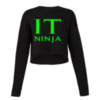 Limited Edition It Ninja Information Technology Worker It Manager Cropped Sweater | Artistshot