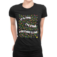 Limited Edition It's Fine I'm Fine Everything Is Fine Christmas Lights Ladies Fitted T-shirt | Artistshot