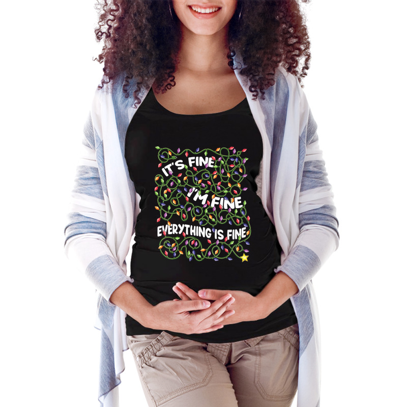 Limited Edition It's Fine I'm Fine Everything Is Fine Christmas Lights Maternity Scoop Neck T-shirt by Crews Micki | Artistshot