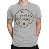 I Accept Cookies Classic T-shirt | Artistshot