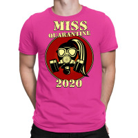 Miss Quarantine 2020 T-shirt | Artistshot