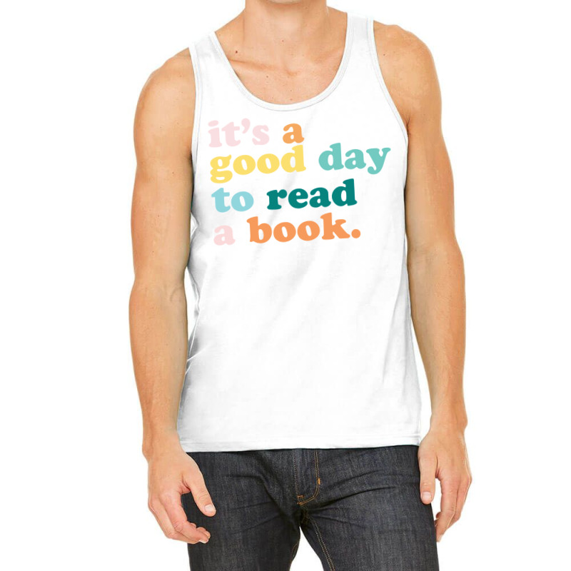 It’s A Good Day To Read A Book Classic Tank Top | Artistshot