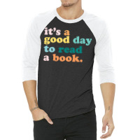 It’s A Good Day To Read A Book Classic 3/4 Sleeve Shirt | Artistshot