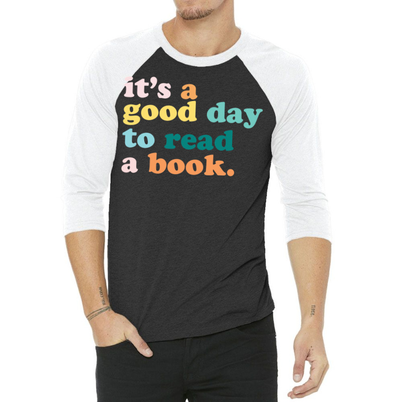 It’s A Good Day To Read A Book Classic 3/4 Sleeve Shirt | Artistshot