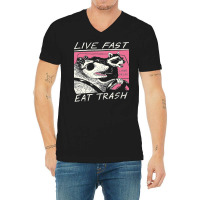 Live Fast Eat Trash V-neck Tee | Artistshot