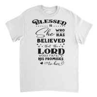 Blessed Is She Who Has Believed Cool Novelty Christian Item Raglan Bas Classic T-shirt | Artistshot