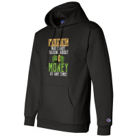 Warning May Start Talking About Money At Any Time Champion Hoodie | Artistshot