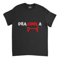 Hot Trend Dracula Cool Dracoola Classic T-shirt | Artistshot