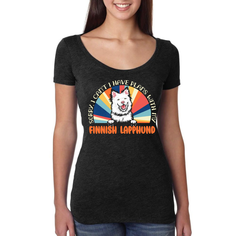 Dog Lover T  Shirt Sorry I Can't Have Plans With My Finnish Lapphund F Women's Triblend Scoop T-shirt by umueller742 | Artistshot